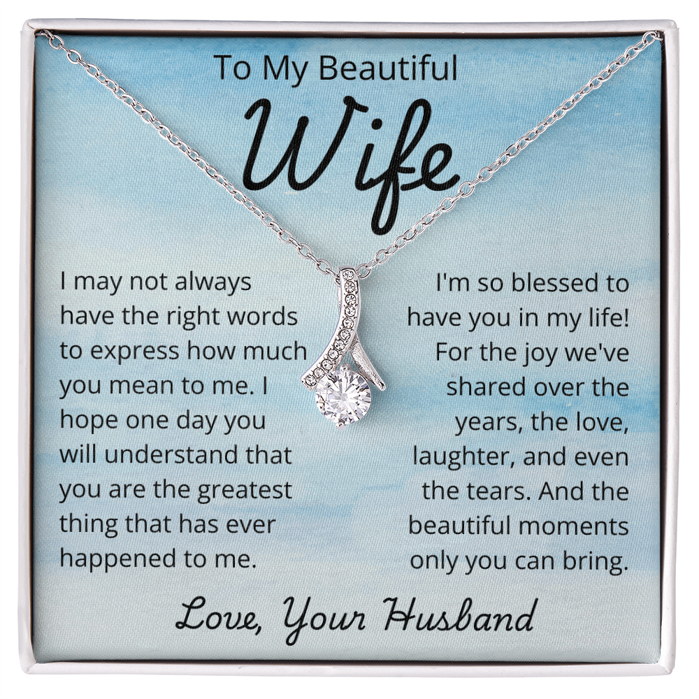 To My Wife - Understand My Love - Alluring Beauty Necklace