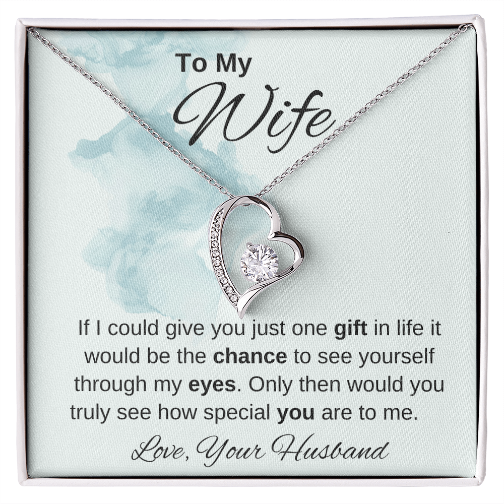 To My Wife - Through my Eyes - Forever Love Necklace